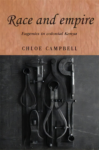 Race And Empire, De Caroline Wilding. Editorial Manchester University Press, Tapa Blanda En Inglés