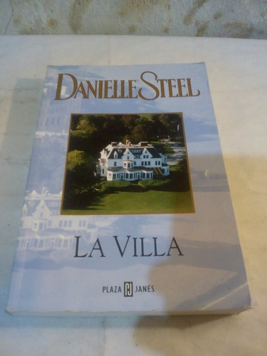 La Villa De Danielle Steel - Plaza & Janes (usado) A1 