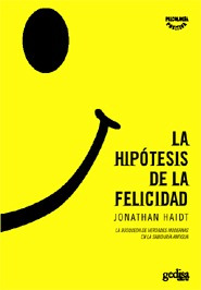 La Hipótesis De La Felicidad, Haidt, Ed. Gedisa
