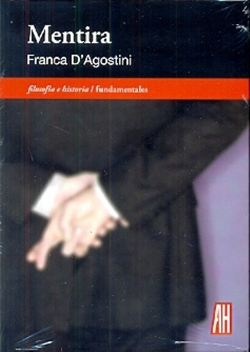 Mentira - D'agostini, Franca, De D'agostini, Franca. Editorial Adriana Hidalgo En Español