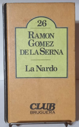 La Nardo Ramon Gomez De La Serna Bruguera Club Bruguera 26