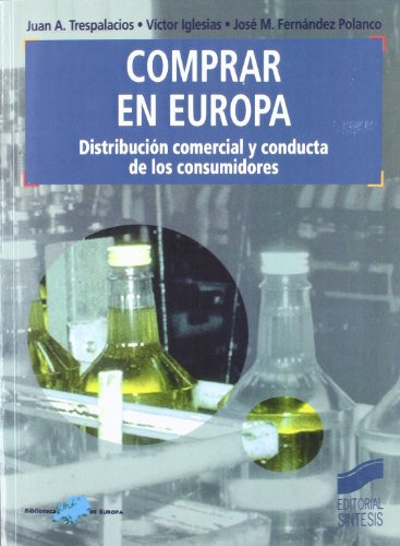 Comprar En Europa: Distribucion Comercial Y Conducta De Los