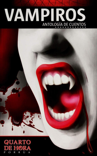 Vampiros: Antología De Cuentos: , De Trueba Lara, José Luis., Vol. 1. Editorial Editorial Porrúa, Tapa Pasta Blanda, Edición 1 En Español, 2023