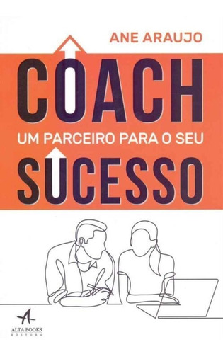 Coach: Um Parceiro Para O Seu Sucesso