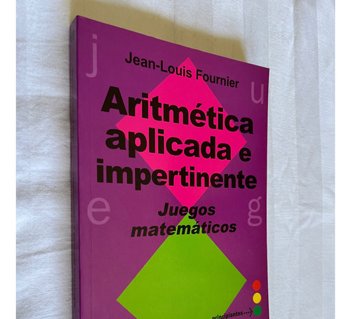 Aritmetica Aplicada E Impertinente Jean Louis Fournier