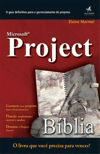 Microsoft Project: Bíblia, De Elaine Marmel. Série N/a, Vol. N/a. Editora Alta Books, Capa Mole, Edição N/a Em Português, 2014