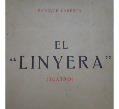El Linyera  (1aed) Enrique Larreta °