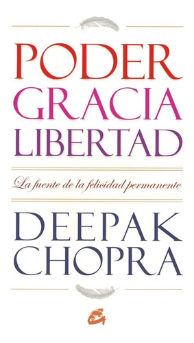  Poder Gracia Libertad Deepak Chopra Ediorial Gaia