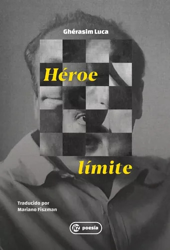Héroe Límite / Ghérasim Luca / Añosluz Editora / Nuevo