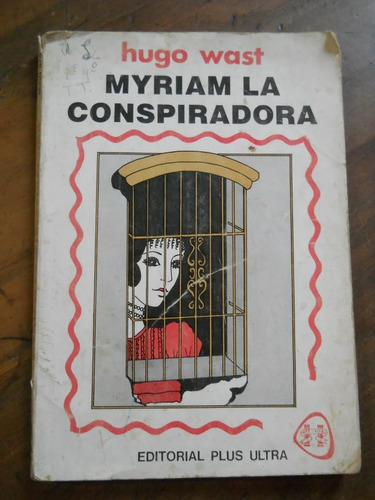Myriam La Conspiradora - Hugo Wast - Novela - Plus Ultra