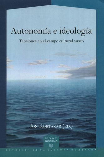 Libro Autonomía E Ideología. Tensiones En El Campo Cultural