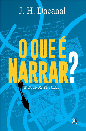 O que é narrar?: e outros ensaios, de Dacanal, J. H.. Editora Edições Besourobox Ltda, capa mole em português, 2021