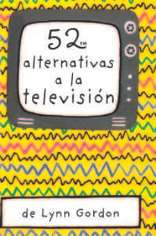 52 Alternativas A La Television 4ta Edicion - Lynn Gordon