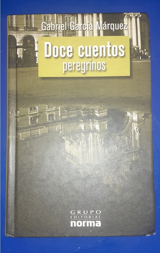 Doce Cuentos Peregrinos Gabriel Garcia Marquez