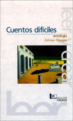 Libro - Cuentos Dificiles: Antologia, De Silvina Ocampo. Ed