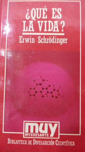 Erwin Schrödinger Qué Es La Vida