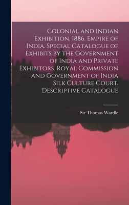 Libro Colonial And Indian Exhibition, 1886. Empire Of Ind...