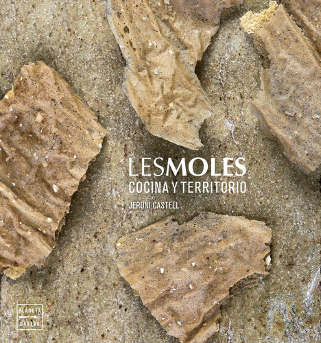 Moles, Les, De Jeroni Castell. Editorial Planeta Gastro, Tapa Blanda, Edición 1 En Español