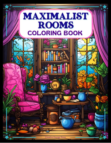 Libro: Maximalist Rooms: An Adult Coloring Book With Maximal