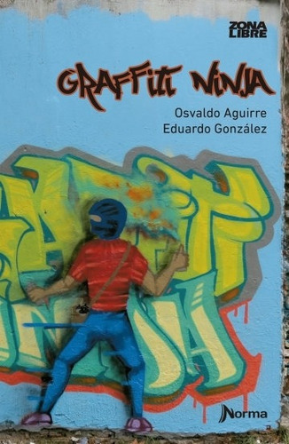 Graffiti Ninja - Zona Libre