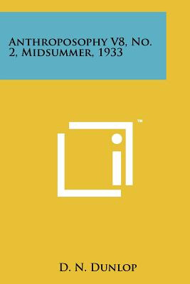 Libro Anthroposophy V8, No. 2, Midsummer, 1933 - Dunlop, ...