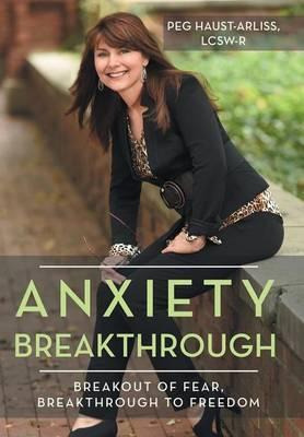 Libro Anxiety Breakthrough - Lcsw-r Peg Haust-arliss