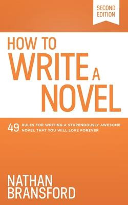 Libro How To Write A Novel : 49 Rules For Writing A Stupe...