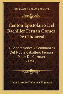 Libro Centon Epistolario Del Bachiller Fernan Gomez De Ci...