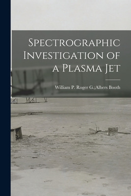 Libro Spectrographic Investigation Of A Plasma Jet - Boot...