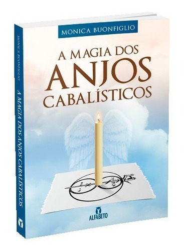 A Magia Dos Anjos Cabalísticos - Monica Bonfiglio