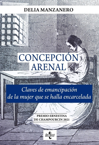  Concepción Arenal. Claves De Emancipación De La Mujer Que
