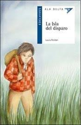 La Isla Del Disparo - Laura Roldán - Edelvives