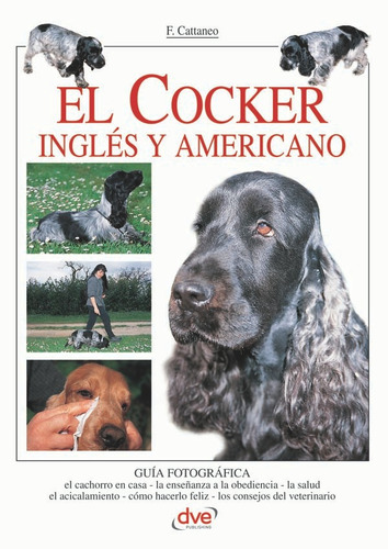El Cocker Inglés Y Americano - F. Cattaneo
