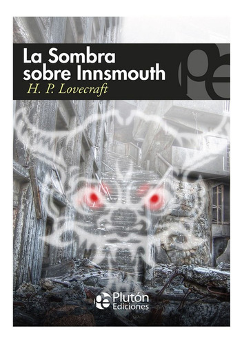 Libro: La Sombra Sobre Innsmouth Y Otros Relatos / Lovecraft