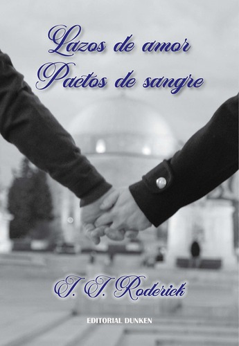 Lazos De Amor Pactos De Sangre - J. J. Roderick, De J. J. Roderick. Editorial Dunken En Español