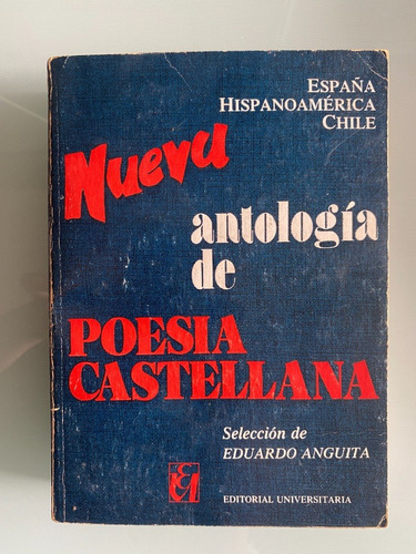 Nueva Antología De Poesía Castellana. Selección Anguita 1981