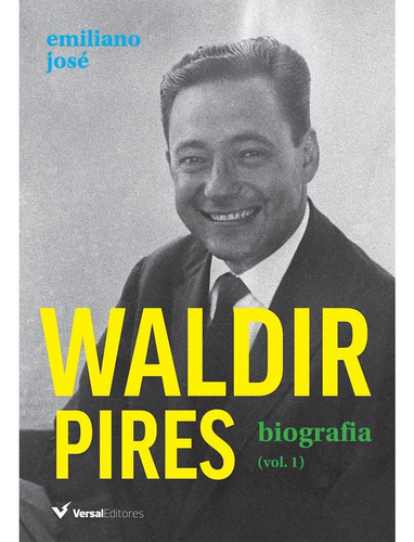 Waldir Pires - Biografia (vol.1), De Emiliano José. Editora Versal Editores Em Português