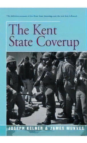 The Kent State Coverup, De James Munves. Editorial Open Road Media, Tapa Blanda En Inglés