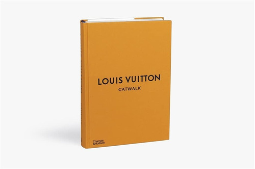 Libro Louis Vuitton Catwalk The Complete Fashion Collections