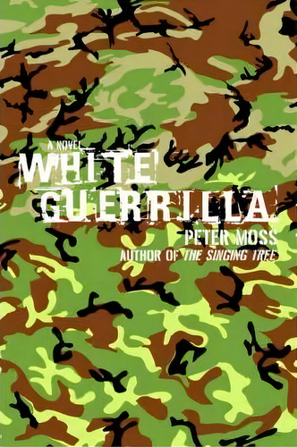 White Guerrilla, De Professor Peter Moss. Editorial Iuniverse, Tapa Blanda En Inglés