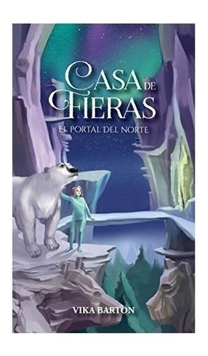 Casa De Fieras 2: El Portal Del Norte - Barton Vika