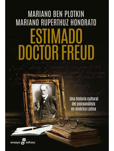 Estimado Doctor Freud - Mariano Ben Plotkin