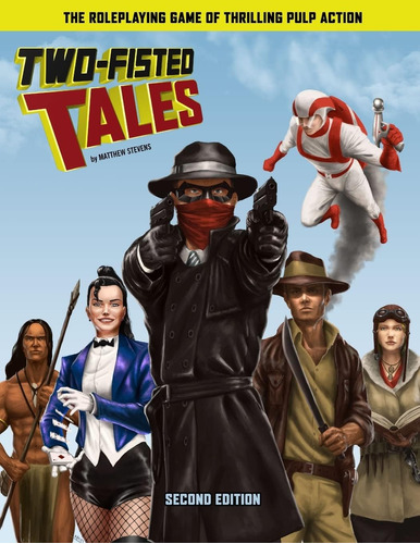 Libro: Two-fisted Tales (second Edition): Thrilling Pulp Rpg