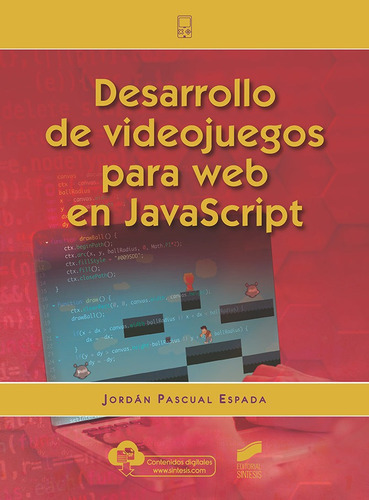 Desarrollo de videojuegos para web en JavaScript, de Pascual Espada, Jordán. Editorial SINTESIS, tapa blanda en español