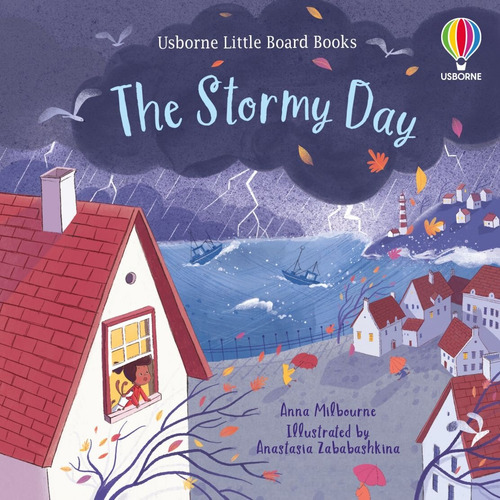 Stormy Day, The  Little Board Books, De Milbourne, Anna. En Inglés, 2021