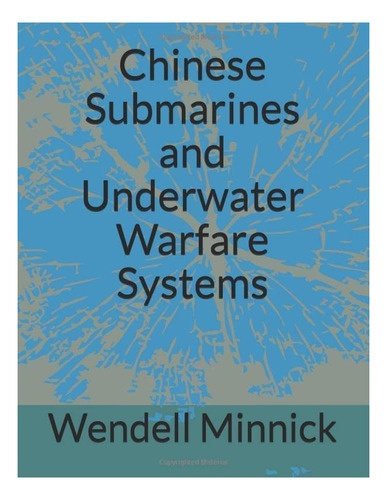 Libro: Chinese Submarines And Underwater Warfare