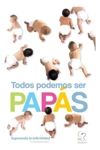 comprar Libro: Todos Podemos Ser Papás: Superando La Infertilidad