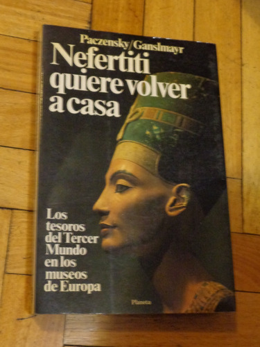 Nefertiti Quiere Volver A Casa. Paczensky / Ganslmayr R&-.