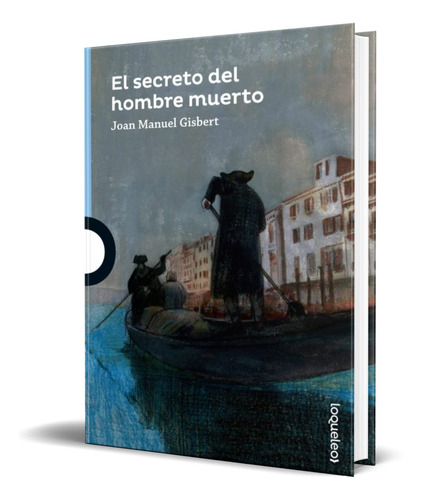 Libro El Secreto Del Hombre Muerto [ Joan Manuel Gisbert ]