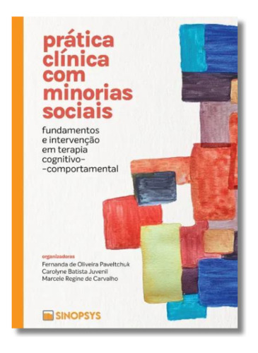 Prática Clínica Com Minorias Sociais: Fundamentos E Intervenção Em Terapia Cognitivo-comportamental
